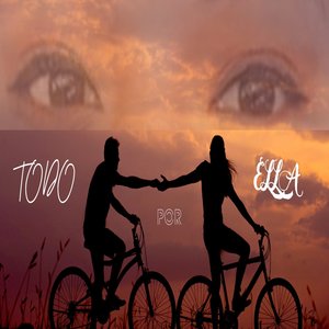 Todo por Ella