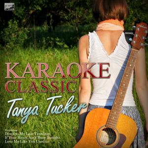 Without You What Would I Do With Me (In the Style of Tanya Tucker) [Karaoke Version]