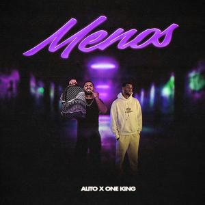 Menos (feat. One King & Dopstian)