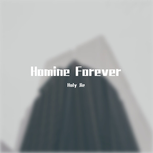 Homine Forever