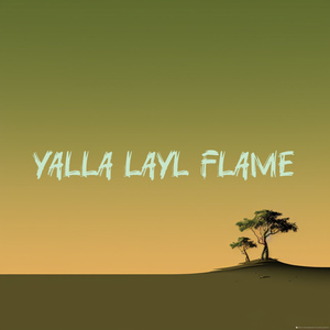 Yalla Layl Flame