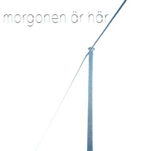 Morgonen är här