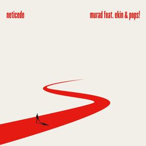 Neticede (feat. Ekin & POPS!)