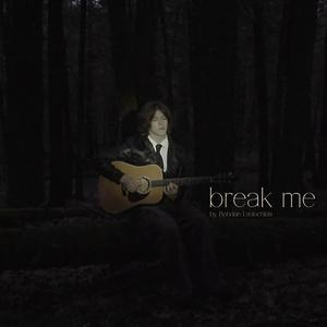 Break Me