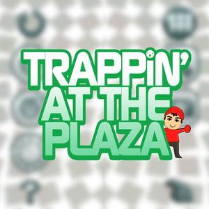 Trappin' At The Plaza (feat. yayu, Jeesh, Jhbboss, Blax, Drip$tick, Dre Nevah & Kuroi)