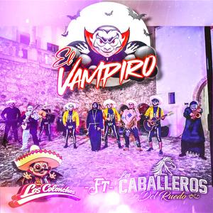 El Vampiro (feat. Los Caballeros del Ruedo)