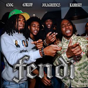 FENDI (feat. 63OG, Jolagreen23 & 63KLUF)