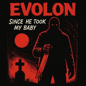 Since he took my baby