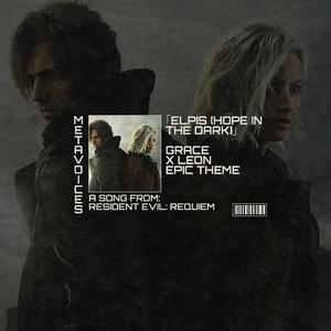 ELPIS (RESIDENT EVIL 9 REQUIEM INSPIRED SONG) [HOPE IN THE DARK]