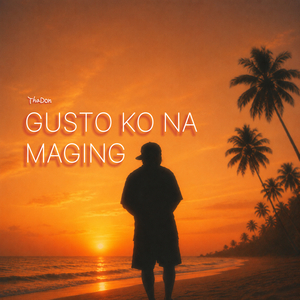 Gusto Ko Na Maging