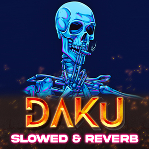 Main DAKU Ek Number Slowed + Reverb