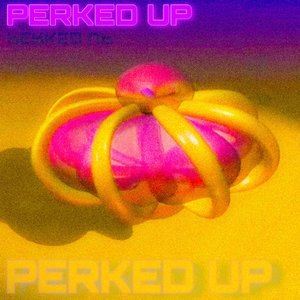 Perked Up