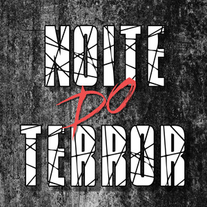 NOITE DO TERROR