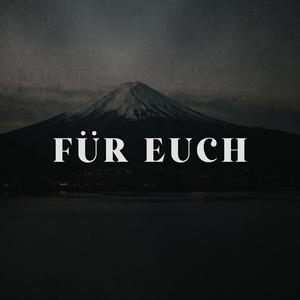 Für euch