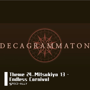 Theme 24_Mitsukiyo 13 - Endless Carnival