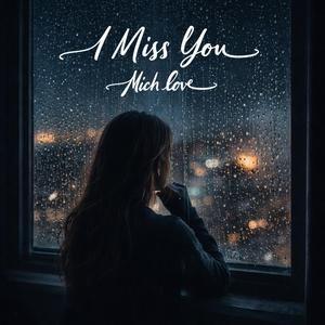 I Miss You