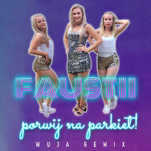Porwij Na Parkiet (Wuja Remix)
