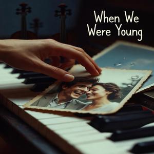 When We Were Young