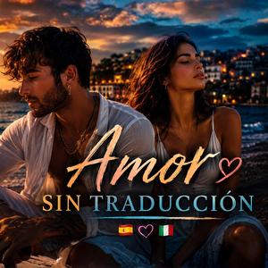 Amor Sin Traducción