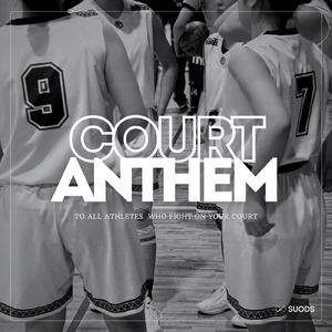 COURT ANTHEM