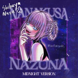 NANAKUSA NAZUNA (Midnight Version)