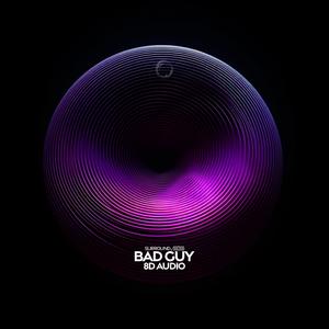 Bad Guy (8D Audio)