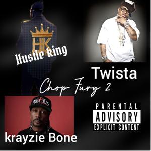 Chop Fury 2 (feat. Krayzie Bone & Twista)