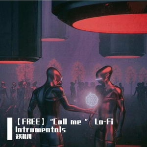 【FREE】“Call me ” Lo-Fi Intrumentals