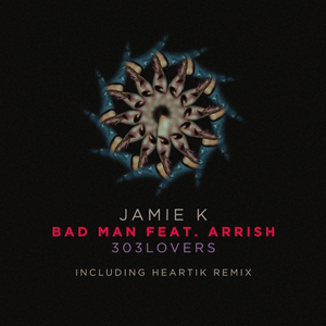 Bad Man (Heartik Remix)