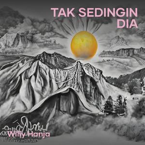 Tak Sedingin Dia