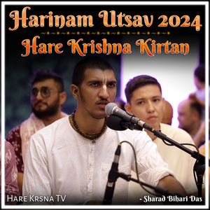 Harinam Utsav 2024 (Hare Krishna Kirtan)