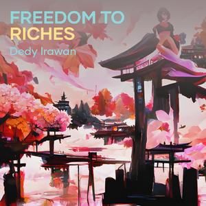 Freedom to Riches