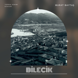 Bilecik (Toprak Kokan Ezgiler)