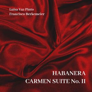 Habanera (Carmen Suite No. 2) [feat. Luísa Vaz Pinto]