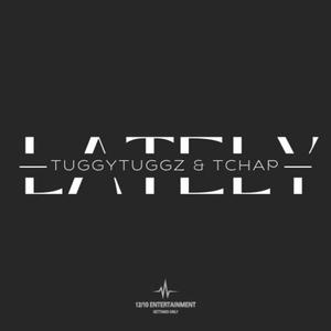 Lately (feat. TChap)