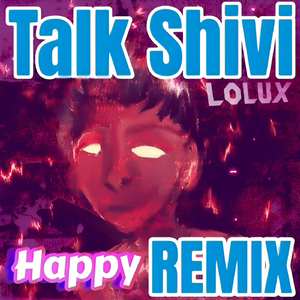 Happy (Talk Shivi Remix)