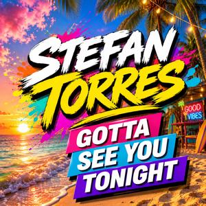 GOTTA SEE YOU TONIGHT