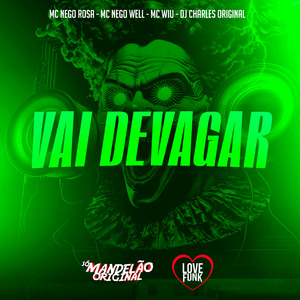 Vai Devagar