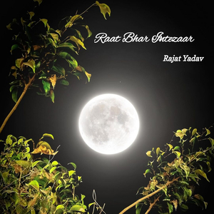 Raat Bhar Intezaar
