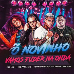 Õ Novinho Vamos Fuder na Onda
