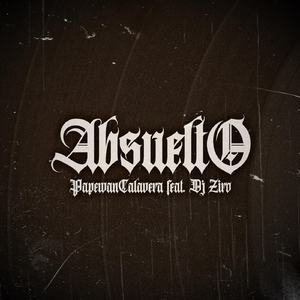 Absuelto (feat. DJ Ziro)