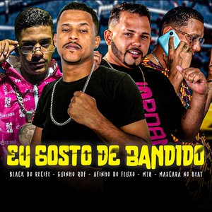 Eu Gosto de Bandido (feat. Mascara no Beat & M10)
