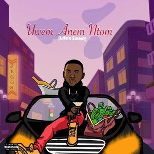 Uwem Anem Ntom (Life's Sweet)