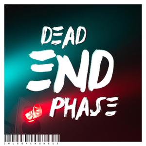 DEAD END PHASE