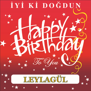 İyi Ki Doğdun Leylagül