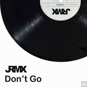 Don't Go (7th Heaven Anthem Edit)