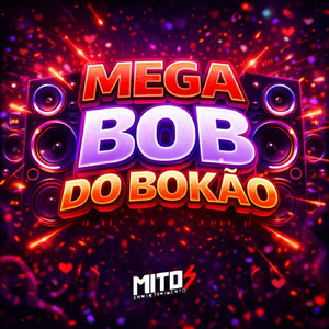 Mega Bob Do Bokão