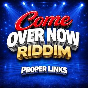 Come Over Now Riddim (Instrumental)