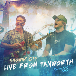 Showin' Off (Live from Tamworth)