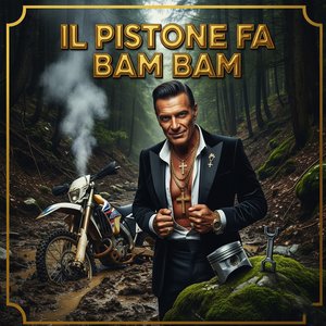 Il Pistone Fa Bam Bam